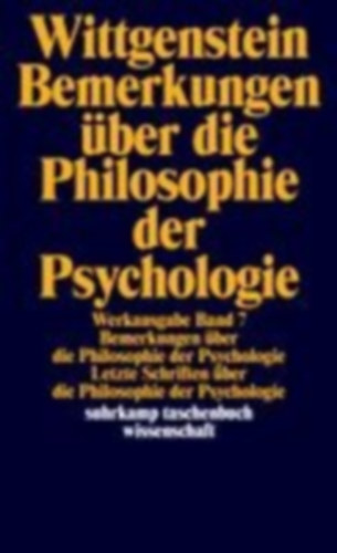 Wittgenstein, Ludwig: Bemerkungen über die Philosophie der Psychologie idegen