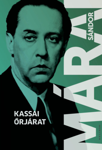 Márai Sándor: Kassai őrjárat e-Könyv