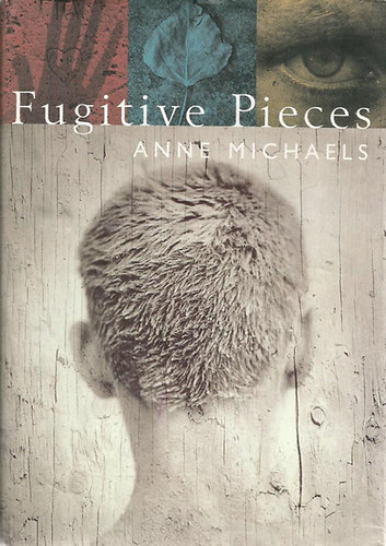 Anne Michaels: Fugitive Pieces antikvár