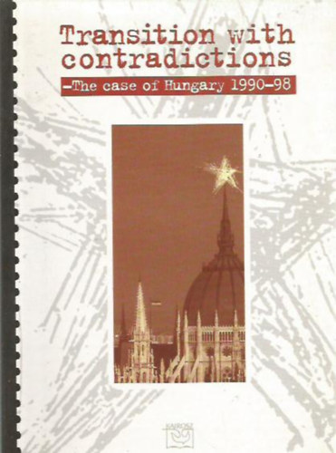 Scmidt Mária-Gy. Tóth László: Transition with contradictions (the case of Hungary 1990-98) antikvár