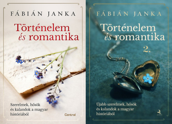 Fábián Janka: 2 db Fábián Janka kötet: Történelem és romantika - Szerelmek, hősök és kalandok a magyar históriából + Történelem és romantika 2. - Újabb szerelmek, hősök és kalandok a magyar históriából (Történelem és romantika 1-2.) antikvár