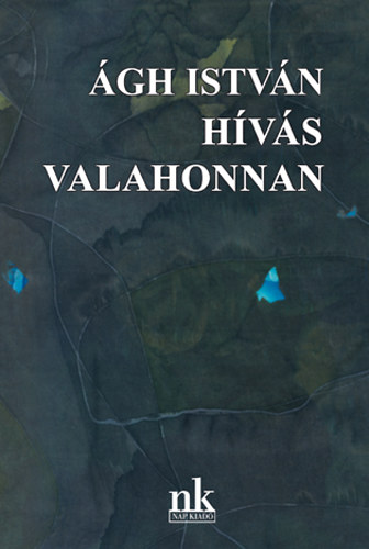 Ágh István: Hívás valahonnan - Dedikált antikvár