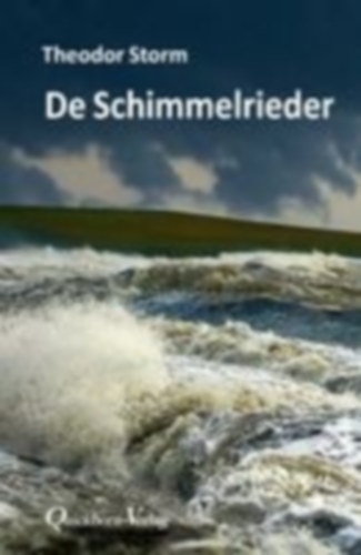 Storm, Theodor: De Schimmelrieder idegen