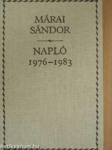 Márai Sándor, Szerk.: Bojtár Anna: Napló 1976-1983 antikvár