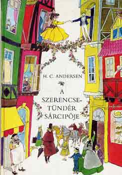 Hans Christian Andresen: A szerencsetündér sárcipője antikvár