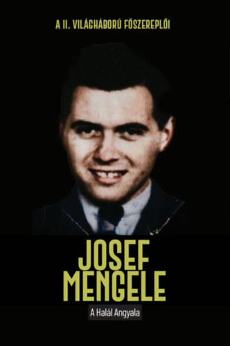 Joan Solé: Josef Mengele - A halál angyala könyv