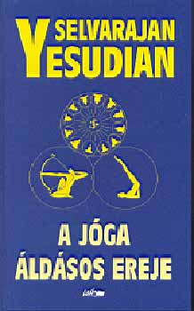 Selva Raja Yesudian: A jóga áldásos ereje könyv