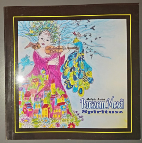 Mátyás Anita: Porszem Meséi: Spiritusz antikvár