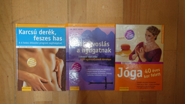 3 kötet az Egészséges életmód című könyvsorozatból: Karcsú derék, feszes has, Jóga 40 éves kor felett, Kínai oorvoslás a nyugatnak antikvár