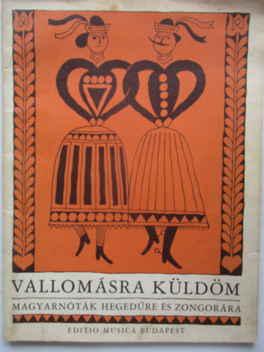 Vallomásra küldöm - Magyarnóták hegedűre és zongorára antikvár