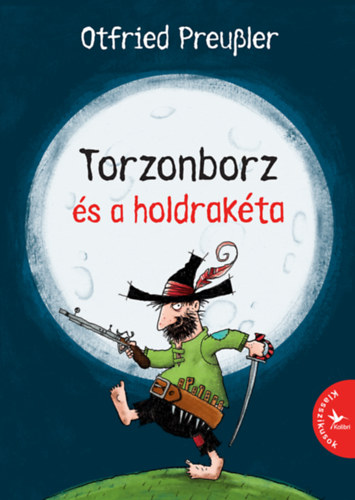 Otfried Preussler: Torzonborz és a holdrakéta könyv