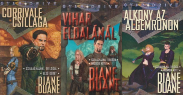 Diane Duane: A TELJES Csillaghajnal trilógia 1-3.: Corrivale ​csillaga (Csillaghajnal-trilógia 1.) + Vihar ​Eldalánál (Csillaghajnal-trilógia 2.) + Alkony ​az Algemronon (Csillaghajnal-trilógia 3.) antikvár