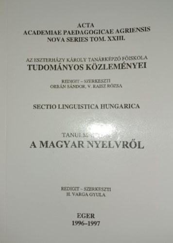 Az Eszterházy Károly Tanárképző Főiskola tudományos közleményei: Tanulmányok a magyar nyelvről 1996-1997 antikvár
