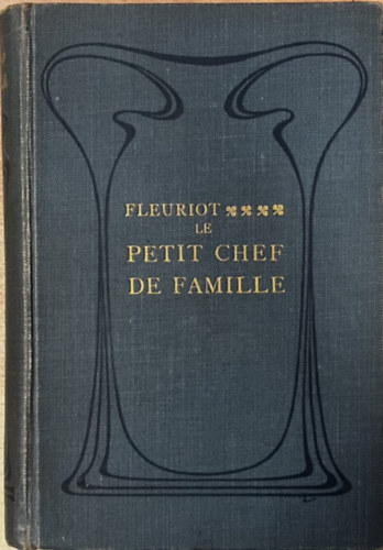 Zenaide Fleuriot: Le Petit Chef De Famille antikvár