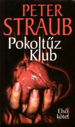 Peter Straub: Pokoltűz Klub I-II. antikvár
