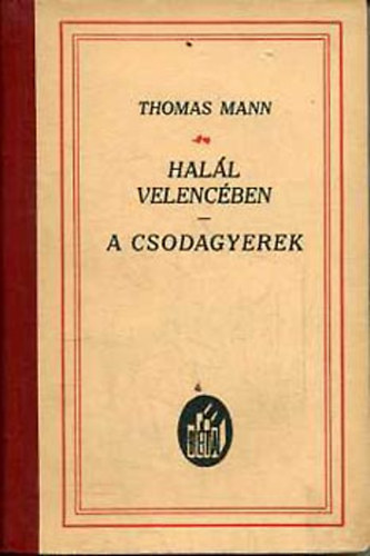 Thomas Mann: Halál Velencében-A csodagyerek antikvár