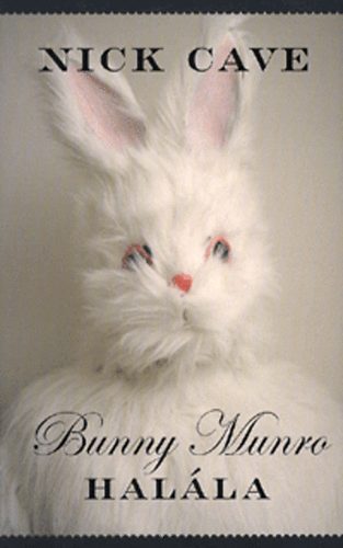 Nick Cave: Bunny Munro halála könyv