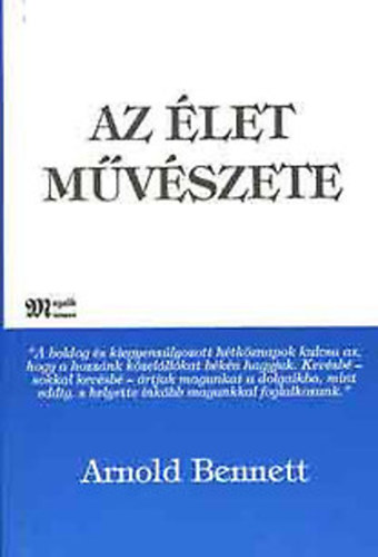 Arnold Bennett: Az élet művészete antikvár