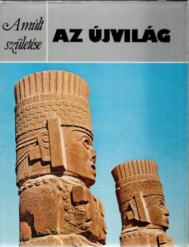 Bray-Swanson-Farrington: Az újvilág (A múlt születése) antikvár