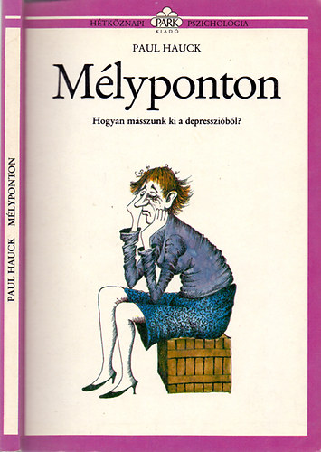 Paul Hauck: Mélyponton - Hogyan másszunk ki a depresszióból? antikvár