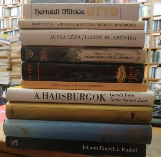 Hernádi Miklós, Sigrid-Maria Grössing, Supka Géza, Gróf Corti Egon Cäsar, Kovács Gergely, Bart István, Johann Franzl, Marczali Henrik: 10 db Osztrák történelem: I. Rudolf (Az első Habsburg a német trónon); Habsburg lexikon; Mária Terézia; A Habsburgok; Erzsébet; Fogadd a koronát! (Károly magyar király hitvalló élete); A boldogtalan sorsú Rudolf trónörökös antikvár