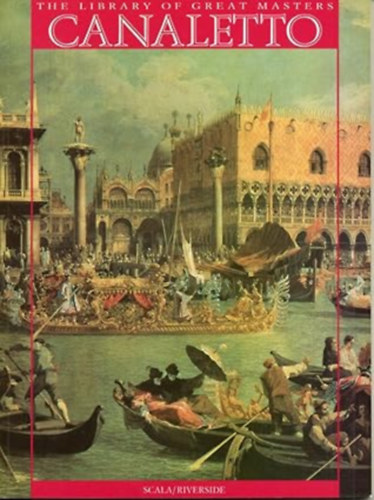 Filippo Pedrocco: Canaletto and the Venetian Vedutisti (The Library of Great Masters) antikvár
