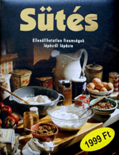 Sütés - Ellenállhatatlan finomságok lépésről lépésre könyv