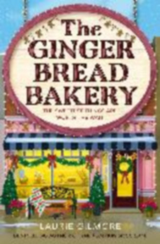 Gilmore, Laurie: The Gingerbread Bakery idegen