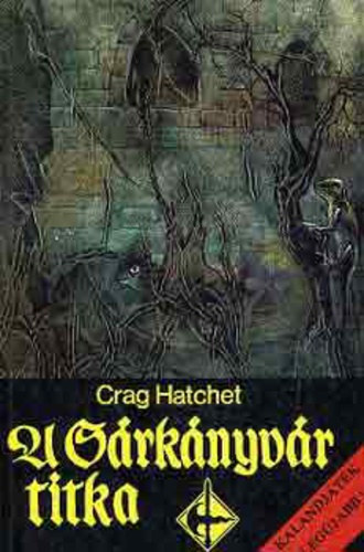 Crag Hatchet: A sárkányvár titka (Kalandjáték) antikvár