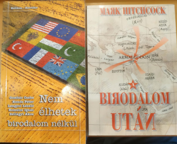 Csaba Gombár, Kende Péter, Lengyel László, Mark Hitchcock: 2 db Nem élhetek birodalom nélkül + Birodalom után antikvár