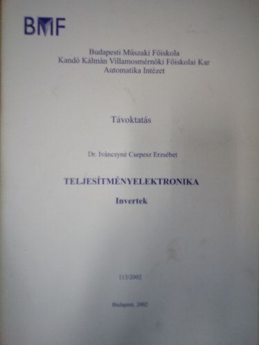 Dr. Iváncsyné Csepesz Erzsébet: Teljesítményelektronika- Invertek antikvár
