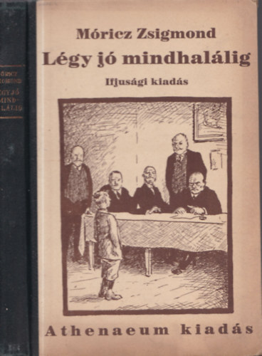 Móricz Zsigmond: Légy jó mindhalálig (ifjúsági kiadás) antikvár