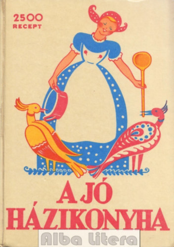 Bánffyhunyadi Hunyady Erzsébet: A jó házikonyha antikvár