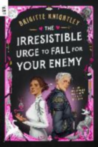 Knightley, Brigitte: The Irresistible Urge to Fall for Your Enemy idegen