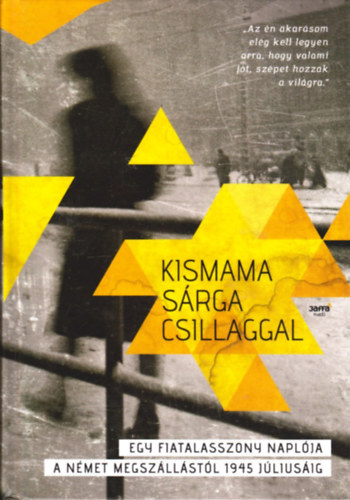 Huhák Heléna; Szécsényi András; Szívós Erika (szerk.): Kismama sárga csillaggal  antikvár