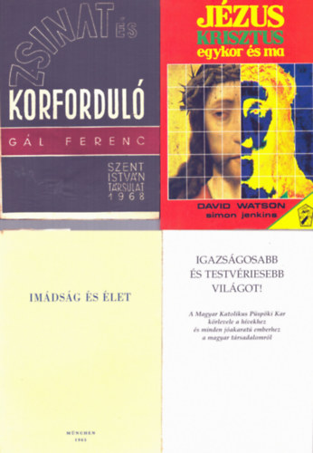 David Watson, Simon Jenkins, Gál Ferenc: 4 db vallási könyv: Jézus Krisztus egykor és ma + Zsinat és korforduló + Igazságosabb és testvériesebb világot! + Imádság és élet antikvár
