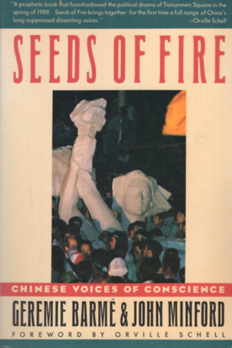 Geremie Barme, John Minford: Seeds of Fire: Chinese Voices of Conscience antikvár