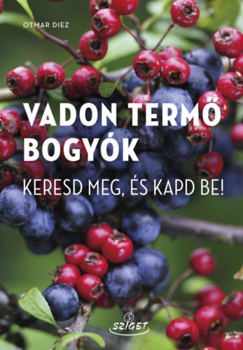 Otmar Diez: Vadon termő bogyók antikvár