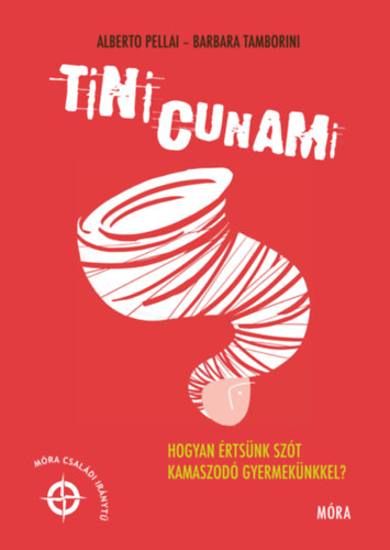 Alberto Pellai - Barbara Tamborini: Tini cunami e-Könyv
