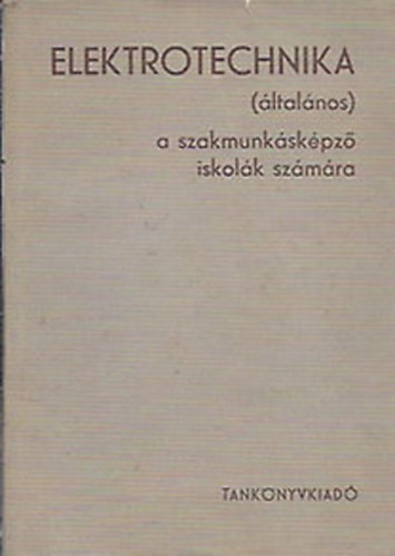 Moldoványi gyula (Szerk.): Elektrotechnika (általános) antikvár