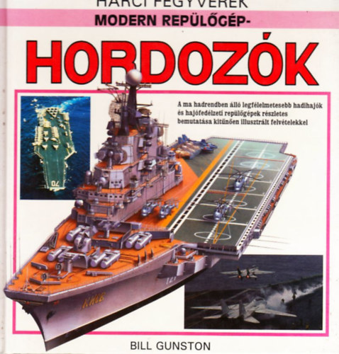 Bill Gunston: Modern Repülőgép-Hordozók antikvár