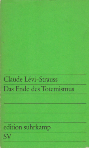 Claude Lévi-Strauss: Das Ende des Totemismus antikvár