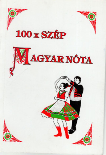 Burkus Valéria: 100 x szép Magyar nóta antikvár