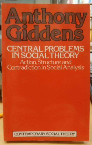 Anthony Giddens: Central Problems in Social Theory antikvár