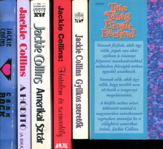 Jackie Collins: 6 db Jackie Collins kötet: Amerikai sztár - Hatalom és szenvedély - Csak rock - A hódító - Gyilkos szeretők - Tele a világ elvált férfival antikvár