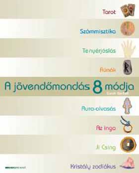 Sarah Bartlett: A jövendőmondás 8 módja antikvár