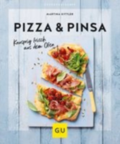 Kittler, Martina: Pizza & Pinsa idegen