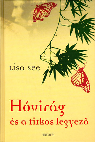 Lisa See: Hóvirág és a titkos legyező antikvár