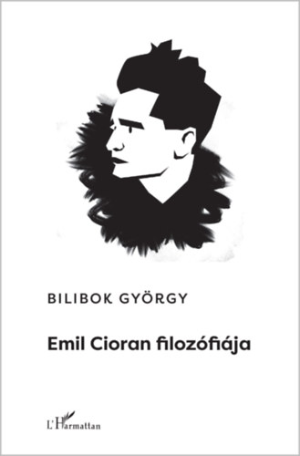 Bilibok György: Emil Cioran filozófiája könyv