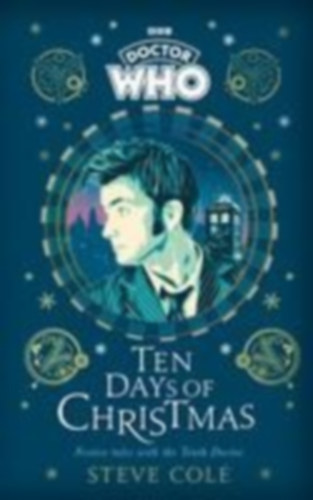 Cole, Steve - Who, Doctor: Doctor Who: Ten Days of Christmas idegen